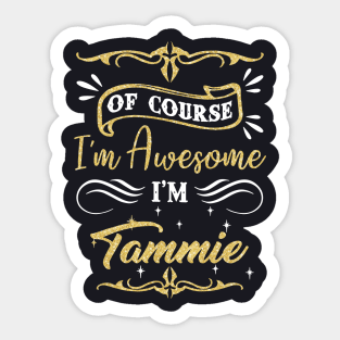 Of Course I Am Awsome I Am Fammie Awesome Sticker